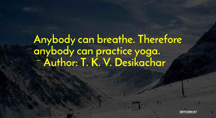 Caborca Son Quotes By T. K. V. Desikachar