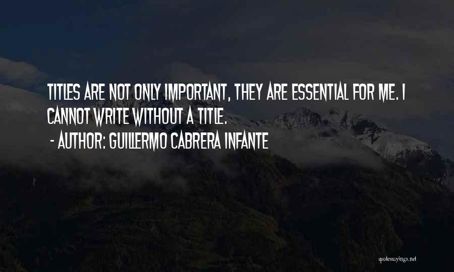 Cabrera Infante Quotes By Guillermo Cabrera Infante