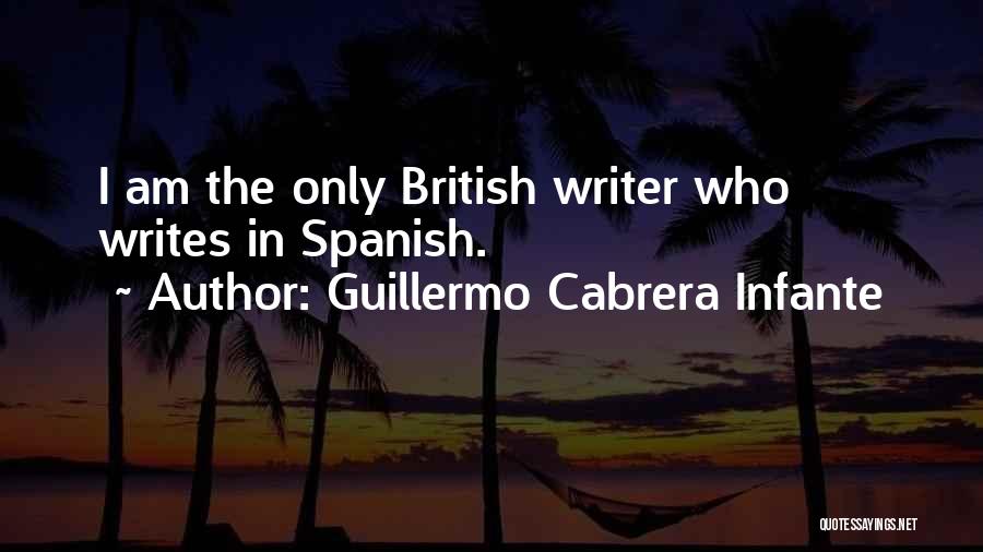 Cabrera Infante Quotes By Guillermo Cabrera Infante