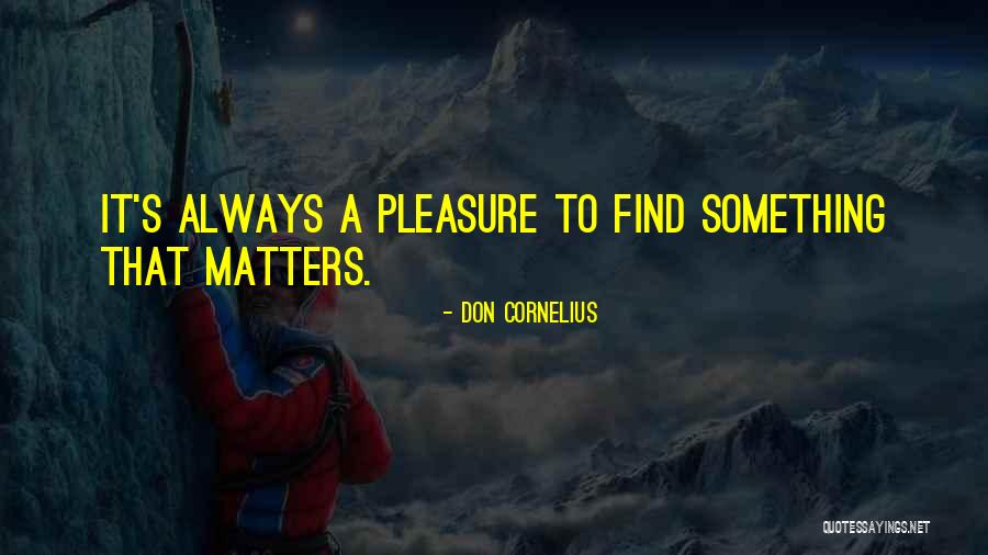 Cabrera Miguel Quotes By Don Cornelius Cabrera Miguel Quotes By Don Cornelius