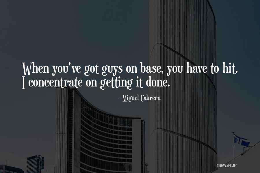 Cabrera Miguel Quotes By Miguel Cabrera Cabrera Miguel Quotes By Miguel Cabrera