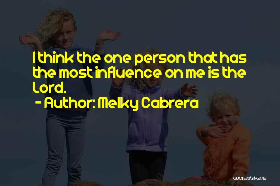 Cabrera Quotes By Melky Cabrera
