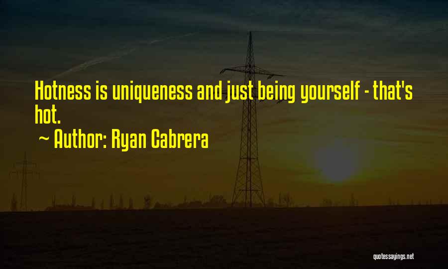 Cabrera Quotes By Ryan Cabrera