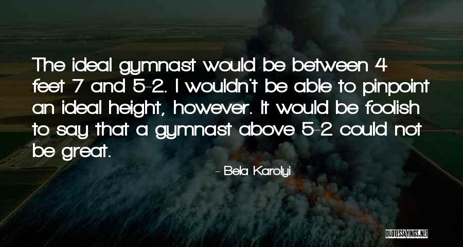 Cabrol Graft Quotes By Bela Karolyi Cabrol Graft Quotes By Bela Karolyi