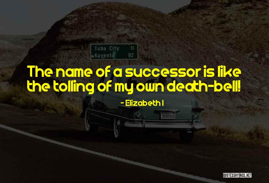 Cabrol Graft Quotes By Elizabeth I Cabrol Graft Quotes By Elizabeth I