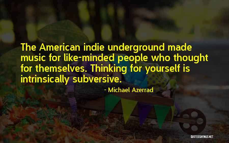 Cabros Loznica Quotes By Michael Azerrad Cabros Loznica Quotes By Michael Azerrad