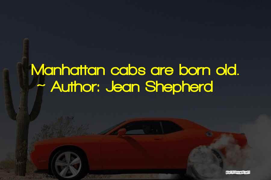 Cabs Quotes By Jean Shepherd