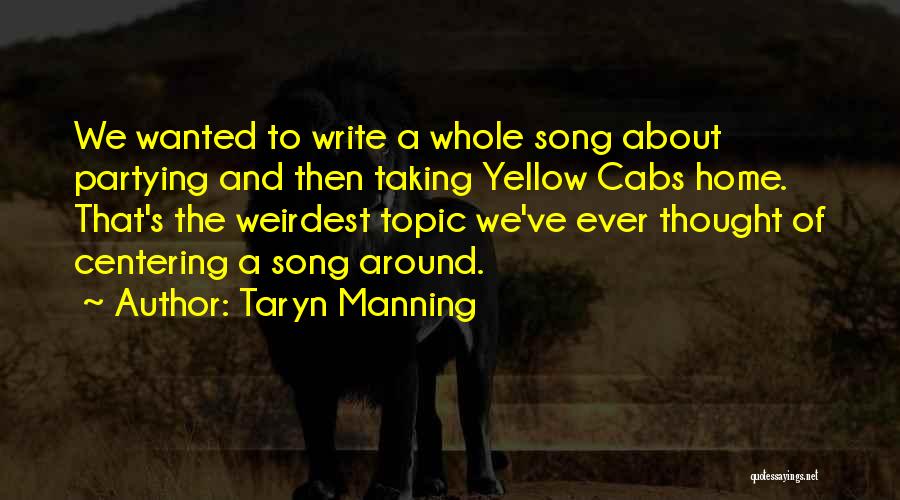 Cabs Quotes By Taryn Manning