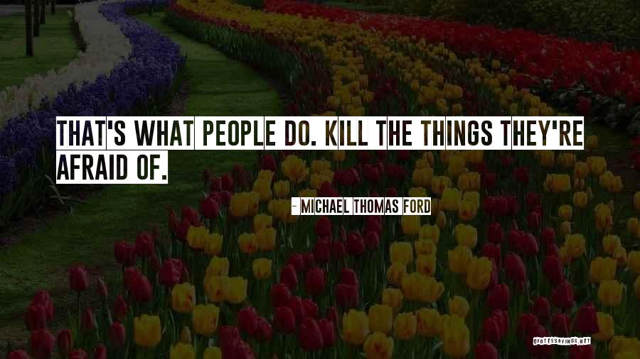 Cacciatori Quotes By Michael Thomas Ford Cacciatori Quotes By Michael Thomas Ford