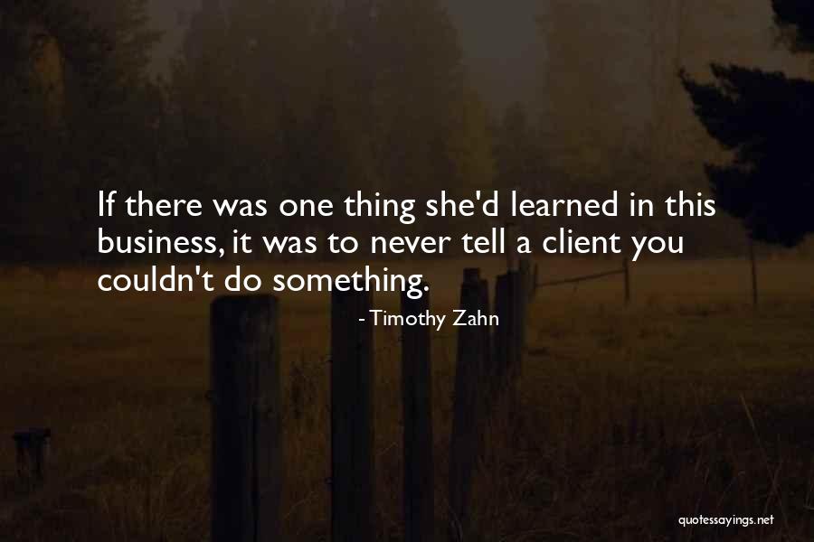 Cacciotti Legal Group Quotes By Timothy Zahn Cacciotti Legal Group Quotes By Timothy Zahn