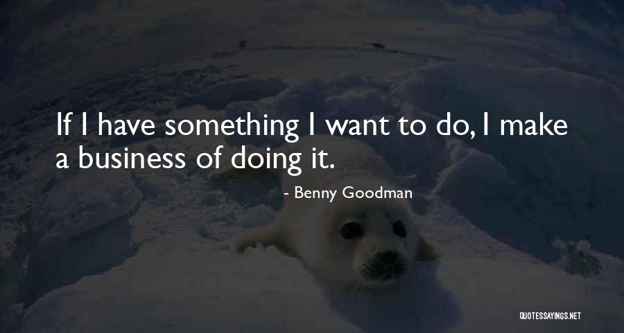 Caceres Spain Quotes By Benny Goodman Caceres Spain Quotes By Benny Goodman