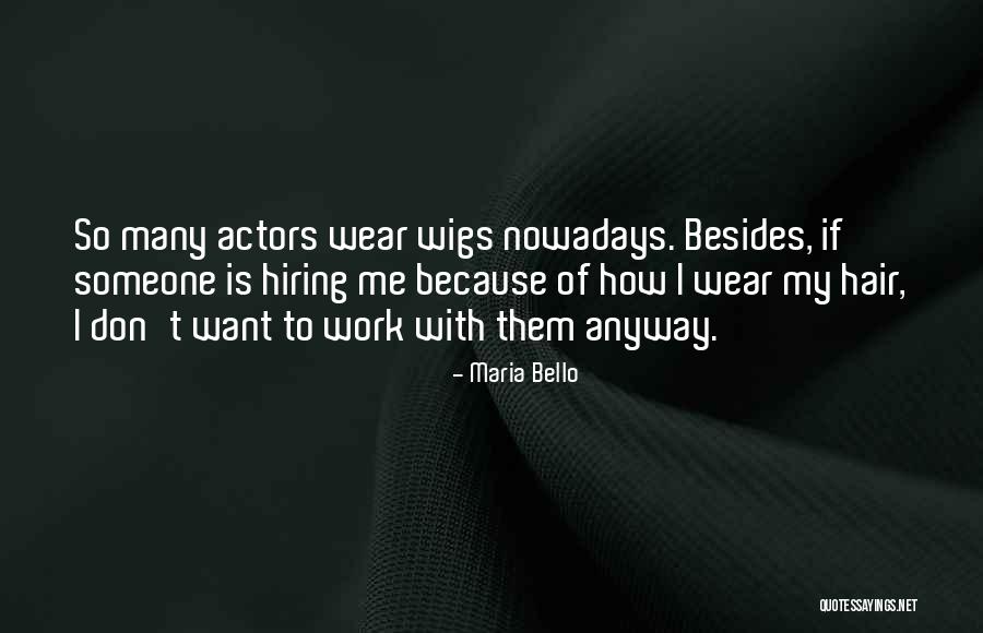 Cachaca Enganchado Quotes By Maria Bello Cachaca Enganchado Quotes By Maria Bello