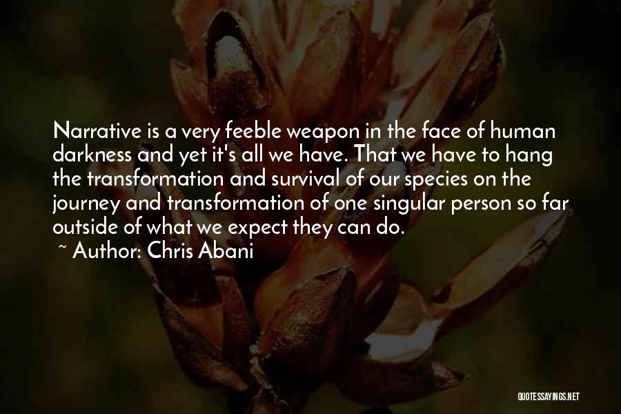 Cachalot Chouer Quotes By Chris Abani