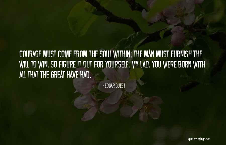 Cacher Son Quotes By Edgar Guest Cacher Son Quotes By Edgar Guest