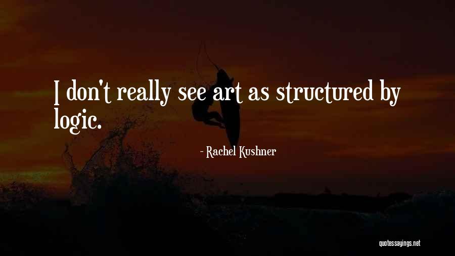 Cachero Ufc Quotes By Rachel Kushner Cachero Ufc Quotes By Rachel Kushner