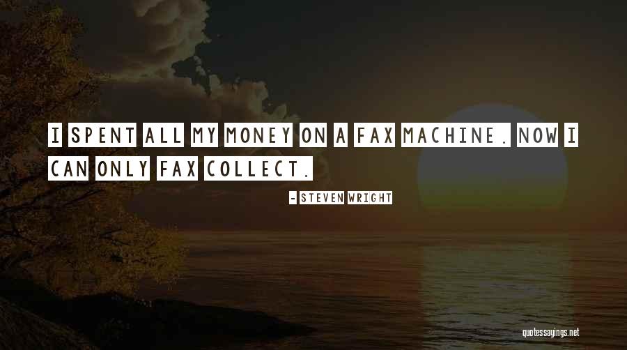 Cachette Capital Management Quotes By Steven Wright Cachette Capital Management Quotes By Steven Wright