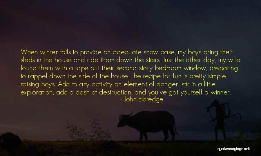 Cachorro Fofo Quotes By John Eldredge Cachorro Fofo Quotes By John Eldredge