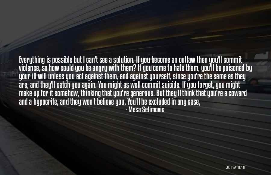 Cacilda Becker Quotes By Mesa Selimovic Cacilda Becker Quotes By Mesa Selimovic