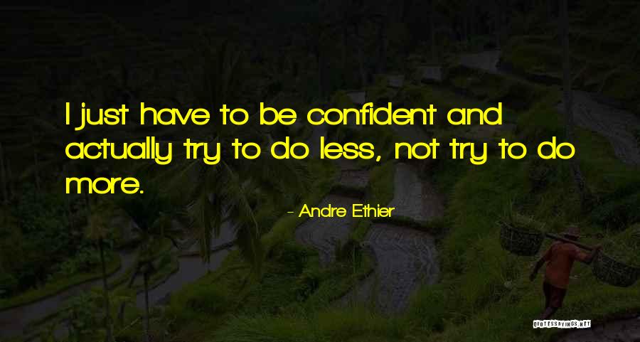 Cacing Pita Quotes By Andre Ethier Cacing Pita Quotes By Andre Ethier