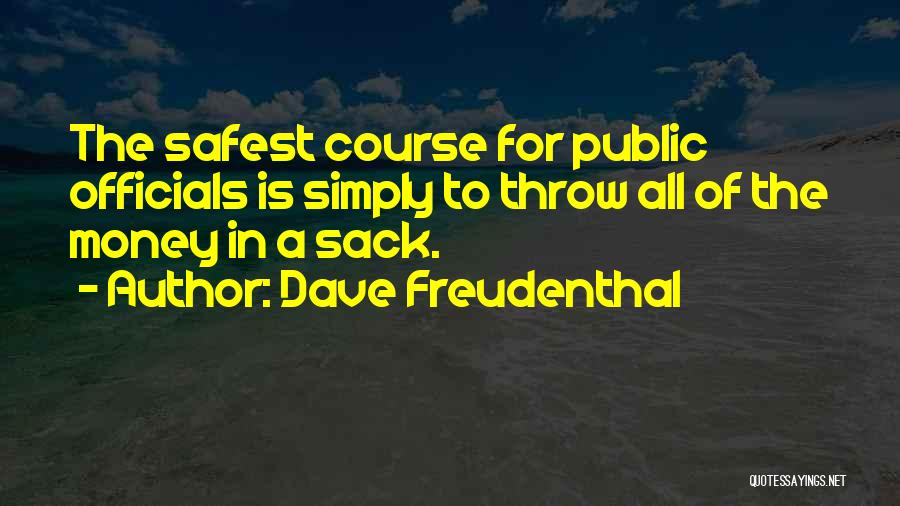 Caciques De Venezuela Quotes By Dave Freudenthal