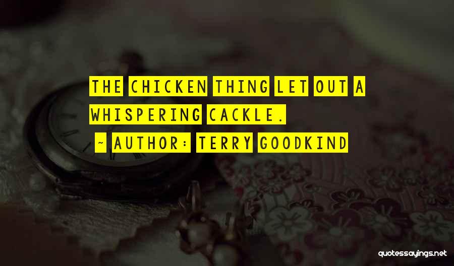 Cackle Quotes By Terry Goodkind
