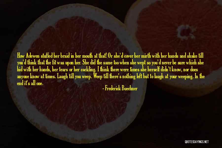 Cackling Quotes By Frederick Buechner