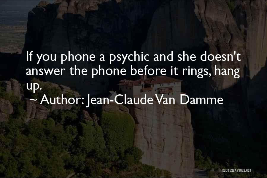Caco Antibes Quotes By Jean-Claude Van Damme