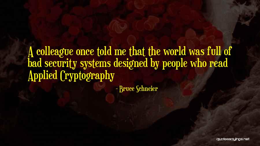 Cacophonous Antonym Quotes By Bruce Schneier Cacophonous Antonym Quotes By Bruce Schneier