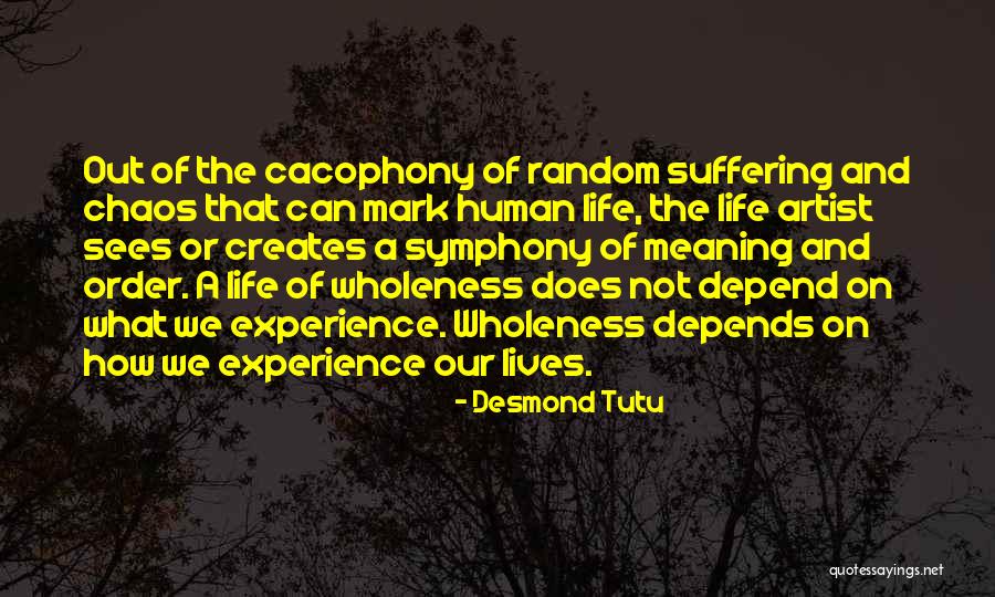 Cacophony Of Life Quotes By Desmond Tutu Cacophony Of Life Quotes By Desmond Tutu