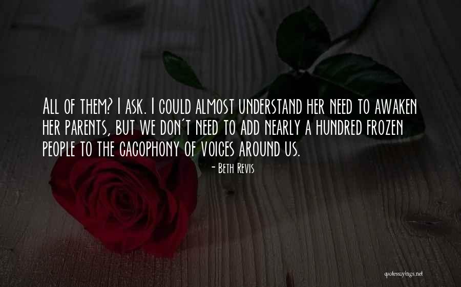 Cacophony Quotes By Beth Revis Cacophony Quotes By Beth Revis