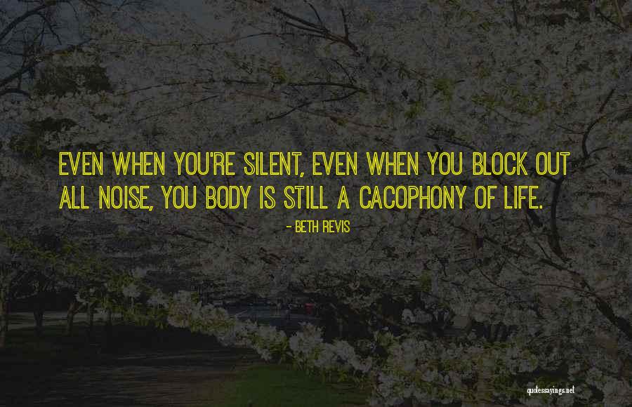 Cacophony Quotes By Beth Revis Cacophony Quotes By Beth Revis