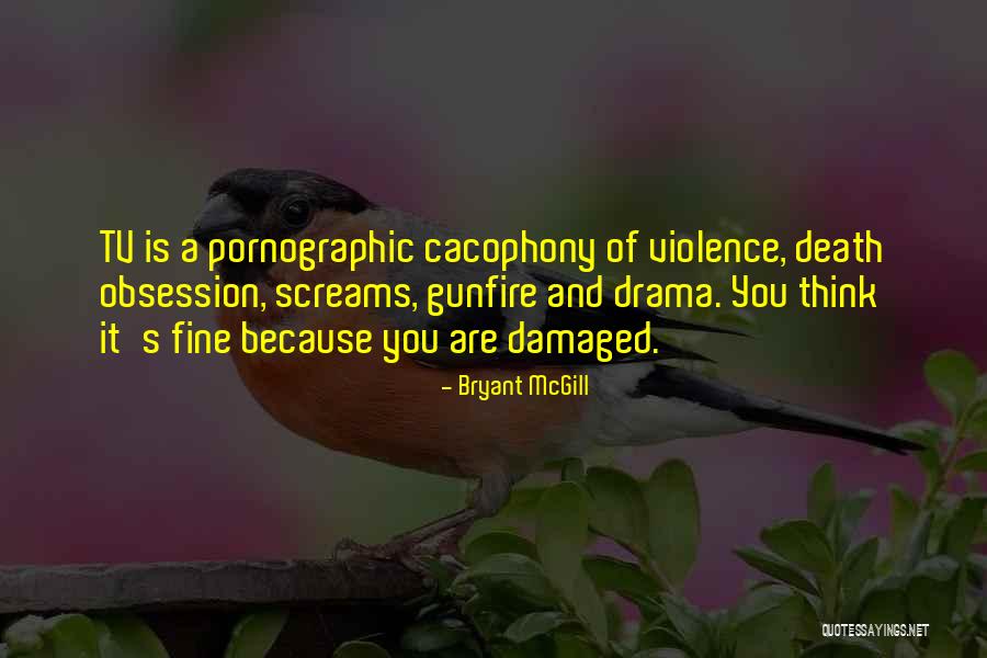 Cacophony Quotes By Bryant McGill Cacophony Quotes By Bryant McGill