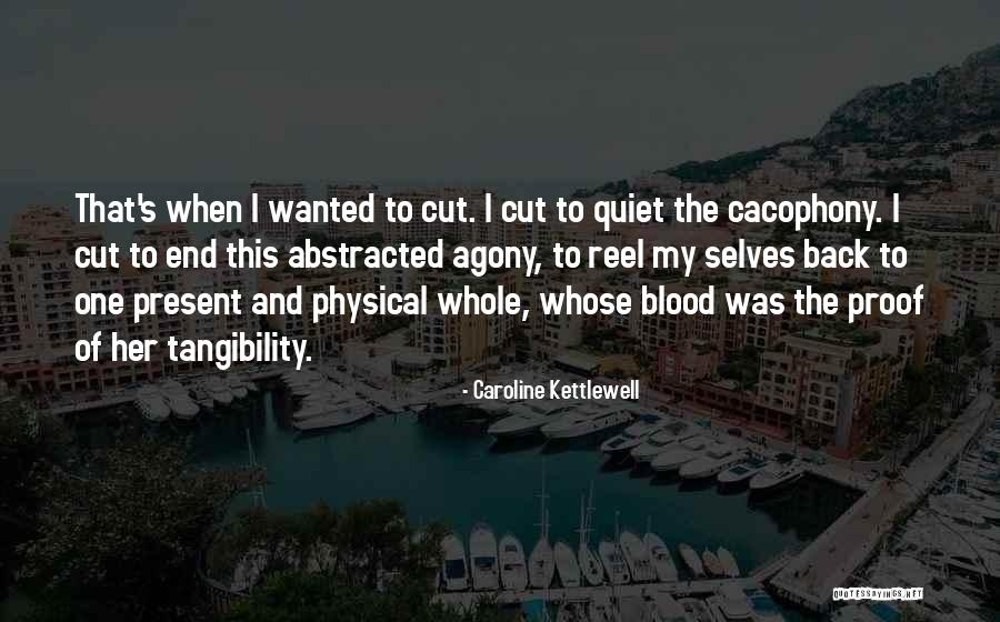 Cacophony Quotes By Caroline Kettlewell Cacophony Quotes By Caroline Kettlewell