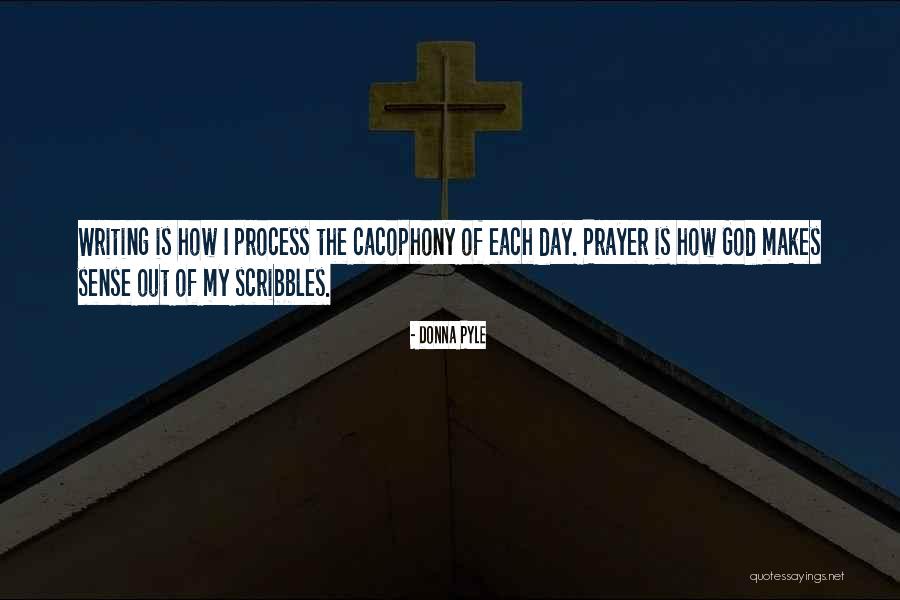 Cacophony Quotes By Donna Pyle Cacophony Quotes By Donna Pyle