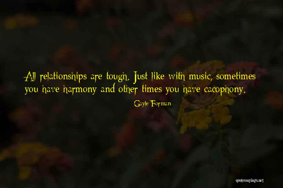 Cacophony Quotes By Gayle Forman Cacophony Quotes By Gayle Forman