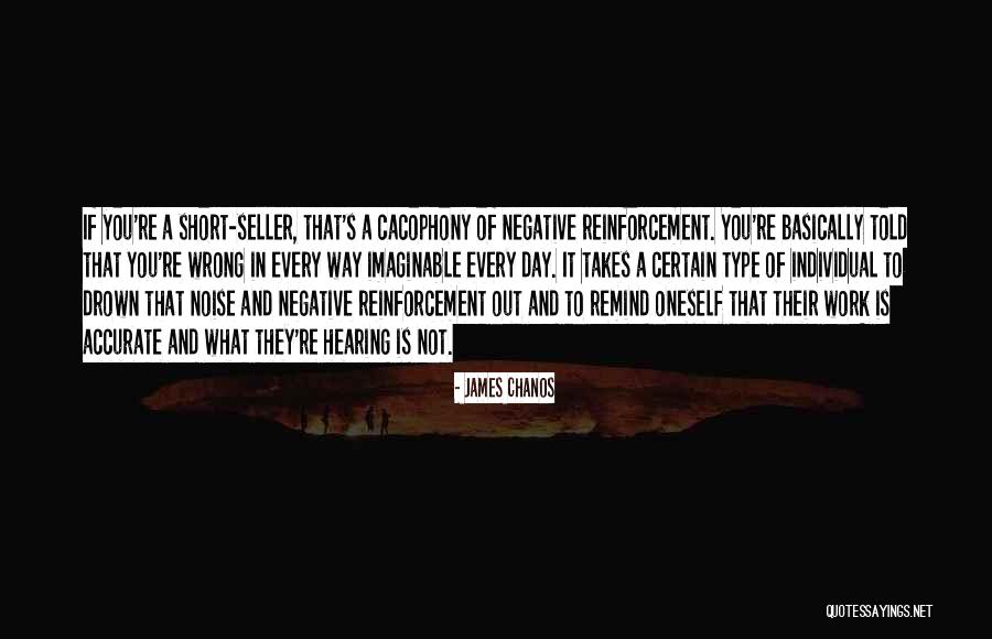 Cacophony Quotes By James Chanos Cacophony Quotes By James Chanos