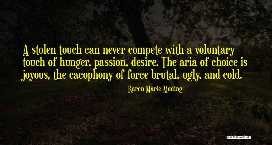 Cacophony Quotes By Karen Marie Moning Cacophony Quotes By Karen Marie Moning