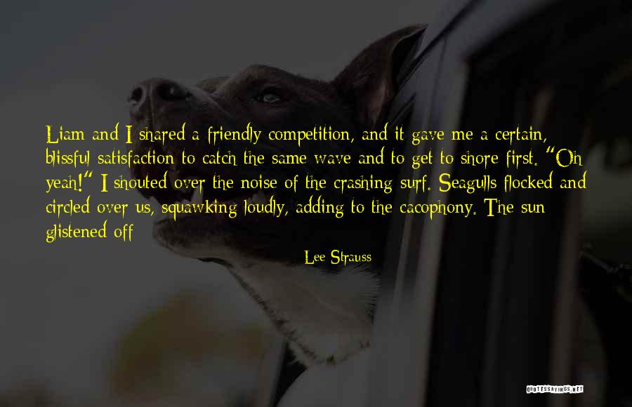 Cacophony Quotes By Lee Strauss Cacophony Quotes By Lee Strauss