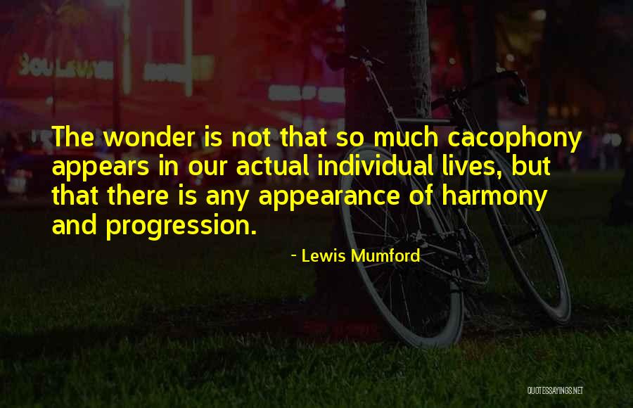 Cacophony Quotes By Lewis Mumford Cacophony Quotes By Lewis Mumford