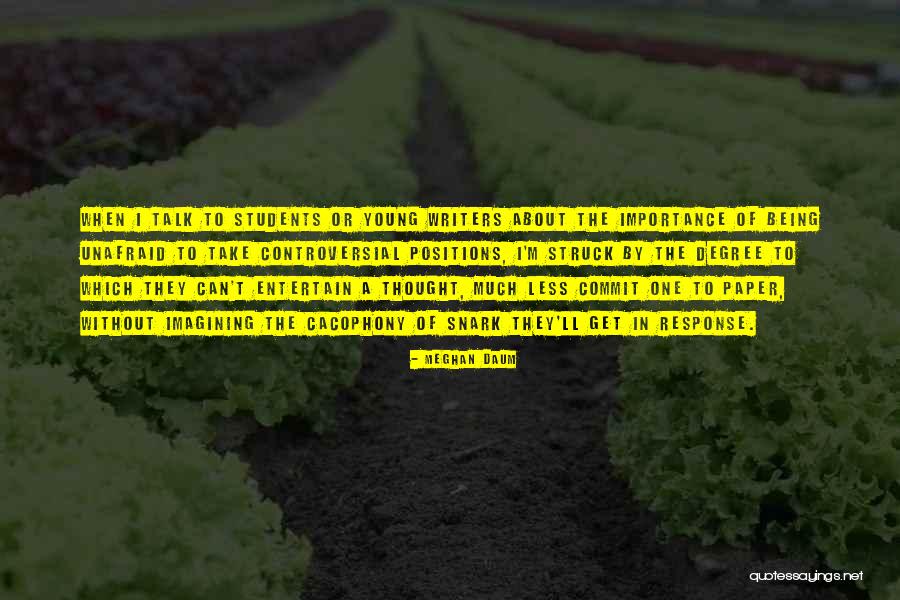 Cacophony Quotes By Meghan Daum Cacophony Quotes By Meghan Daum