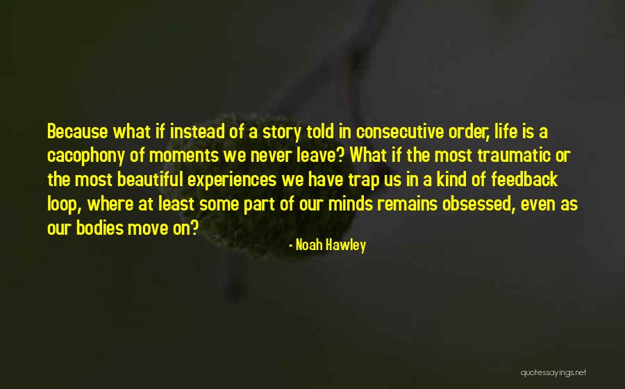 Cacophony Quotes By Noah Hawley Cacophony Quotes By Noah Hawley