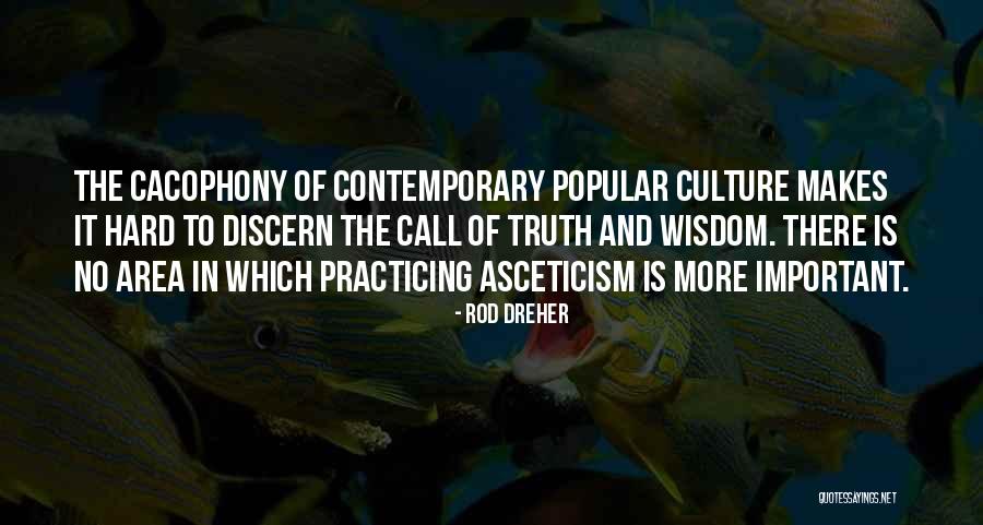 Cacophony Quotes By Rod Dreher Cacophony Quotes By Rod Dreher
