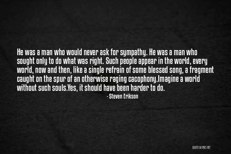 Cacophony Quotes By Steven Erikson Cacophony Quotes By Steven Erikson