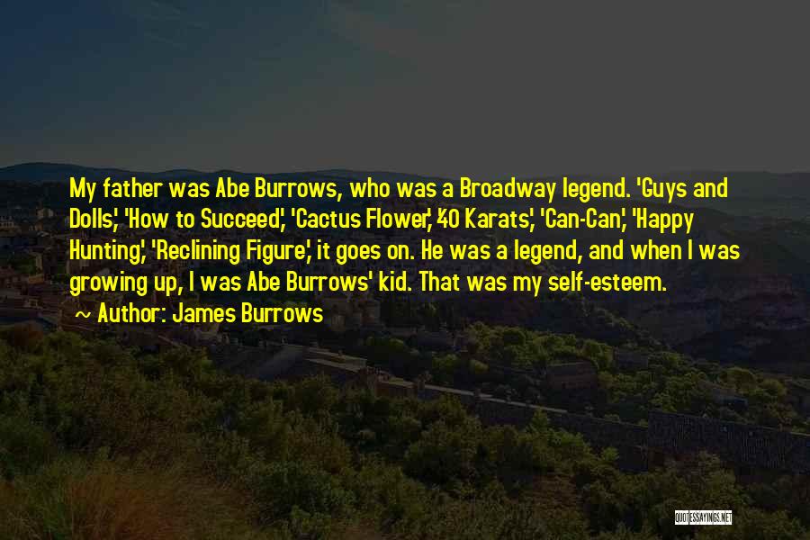 Cactus Flower Quotes By James Burrows