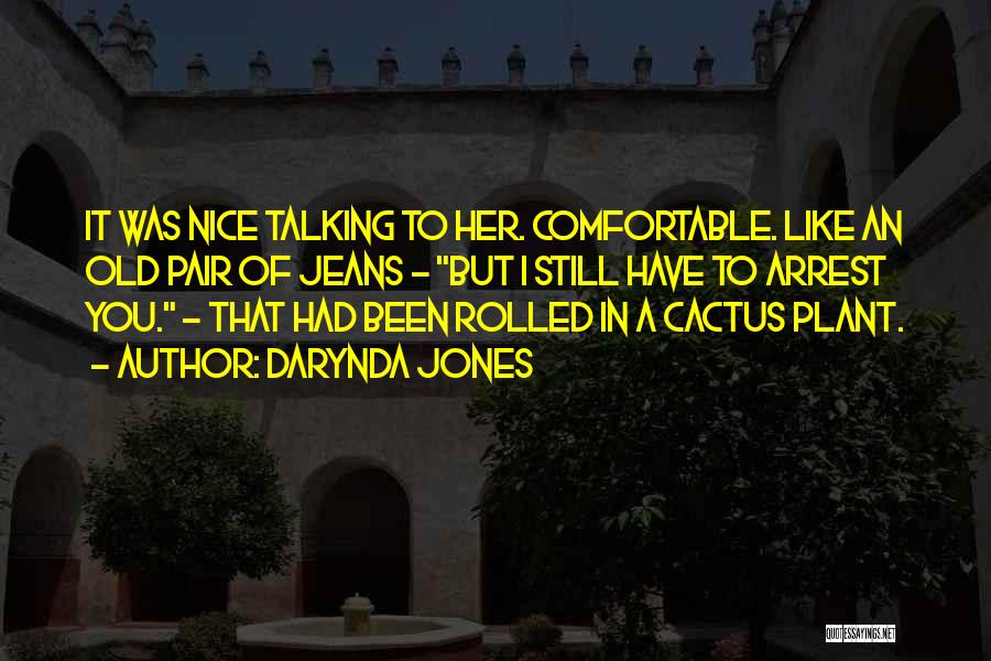 Cactus Plant Quotes By Darynda Jones