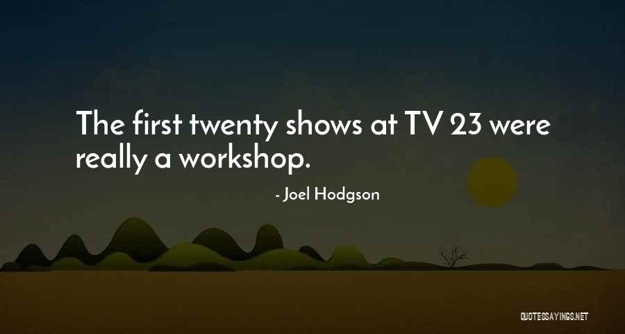 Cacysbbq Sapulpaok Quotes By Joel Hodgson Cacysbbq Sapulpaok Quotes By Joel Hodgson