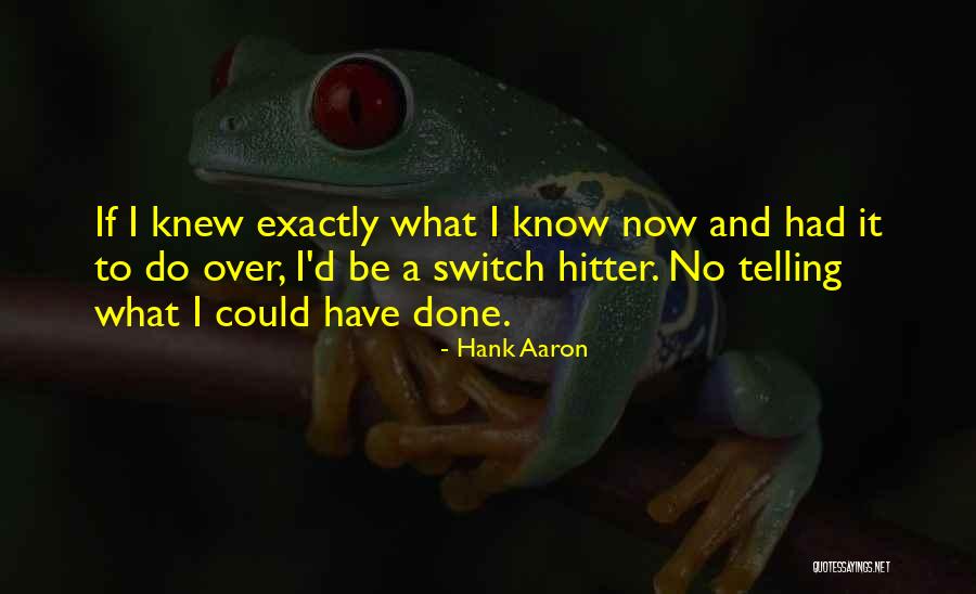 Cadarn Tootin Quotes By Hank Aaron Cadarn Tootin Quotes By Hank Aaron