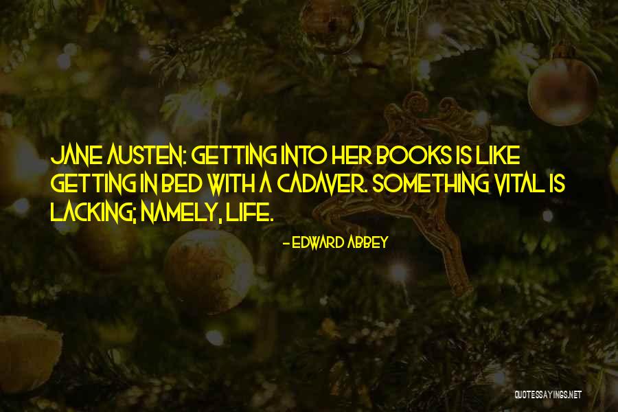 Cadaver Quotes By Edward Abbey Cadaver Quotes By Edward Abbey