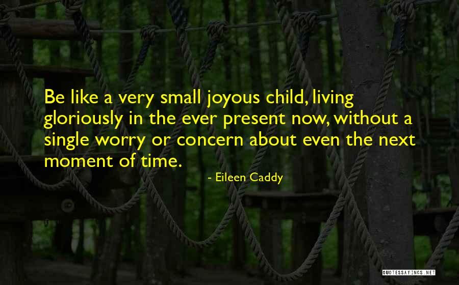 Caddy Quotes By Eileen Caddy Caddy Quotes By Eileen Caddy