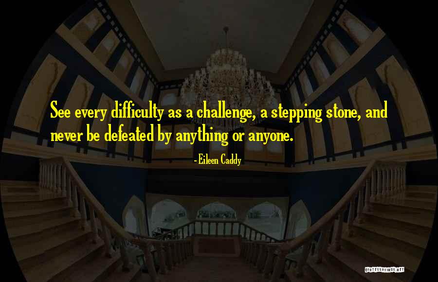 Caddy Quotes By Eileen Caddy Caddy Quotes By Eileen Caddy